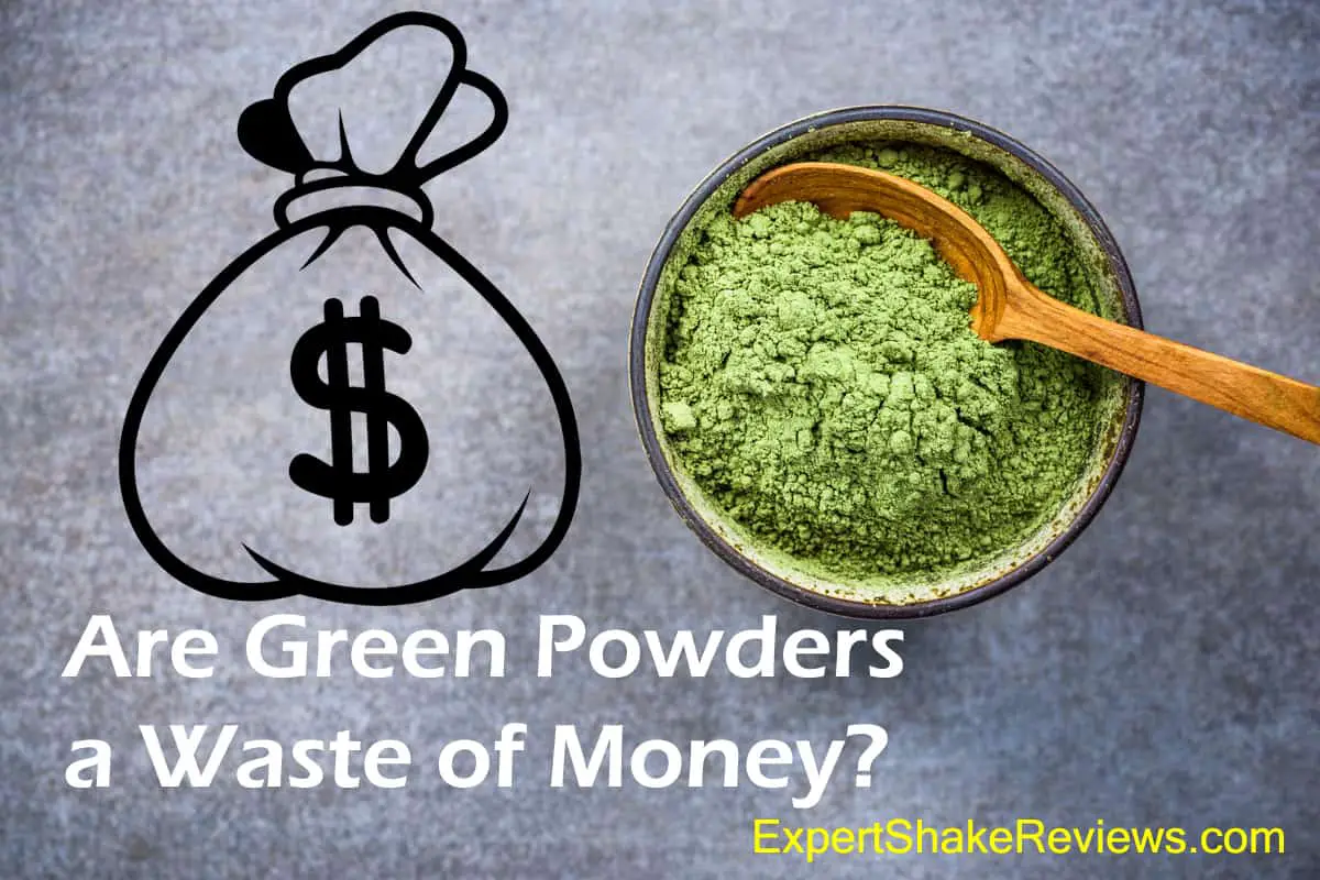 Are Green Powders a Waste of Money