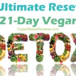 Ultimate Reset: 21 Day Vegan DETOX Cleanse | FULL SYSTEM