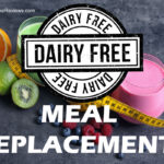 Best Dairy-Free Meal Replacement Shakes 2021 WEIGHT LOSS
